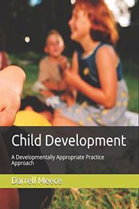 Child Development: A Developmentally Appropriate Practices approach