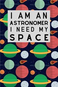 I Am An Astronomer I Need My Space