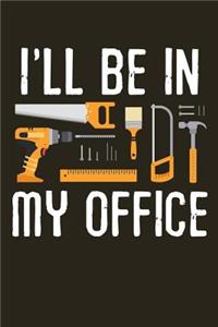 I'll Be In My Office