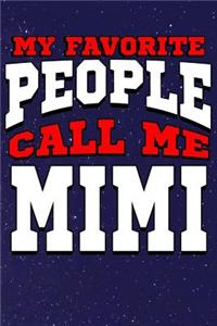 My Favorite People Call Me Mimi