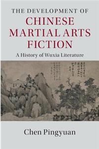 The Development of Chinese Martial Arts Fiction