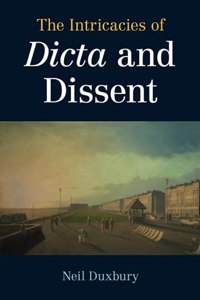 The Intricacies of Dicta and Dissent