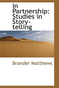 In Partnership: Studies in Story-Telling