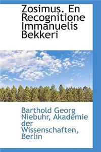 Zosimus. En Recognitione Immanuelis Bekkeri
