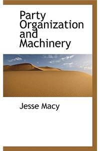 Party Organization and Machinery