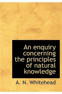 An Enquiry Concerning the Principles of Natural Knowledge