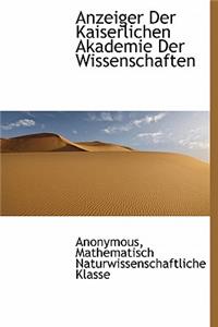 Anzeiger Der Kaiserlichen Akademie Der Wissenschaften