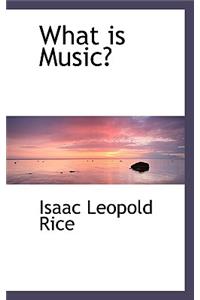 What Is Music?