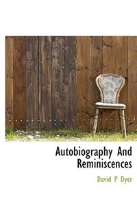 Autobiography and Reminiscences