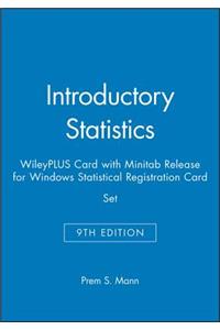 Introductory Statistics, 9e Wileyplus Card with Minitab Release for Windows Statistical Registration Card Set