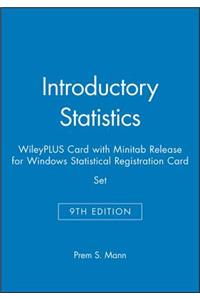 Introductory Statistics, 9e Wileyplus Card with Minitab Release for Windows Statistical Registration Card Set