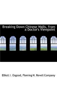 Breaking Down Chinese Walls, from a Doctor's Viewpoint