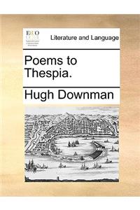 Poems to Thespia.