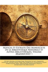 Notices Et Extraits Des Manuscrits de la Bibliothèque Nationale Et Autres Bibliothèques, Volume 28, Part 1