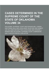 Oklahoma Reports; Cases Determined in the Supreme Court of the State of Oklahoma Volume 34