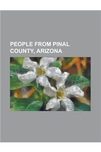 People from Pinal County, Arizona