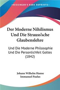 Moderne Nihilismus Und Die Strauss'sche Glaubenslehre