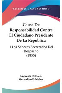 Causa de Responsabilidad Contra El Ciudadano Presidente de La Republica