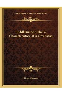 Buddhism and the 32 Characteristics of a Great Man