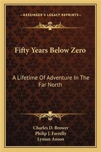 Fifty Years Below Zero
