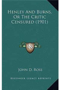 Henley and Burns, or the Critic Censured (1901)