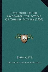 Catalogue of the Macomber Collection of Chinese Pottery (1909)