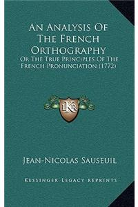 An Analysis of the French Orthography
