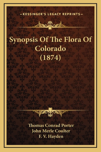Synopsis of the Flora of Colorado (1874)