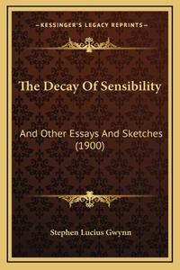 The Decay of Sensibility