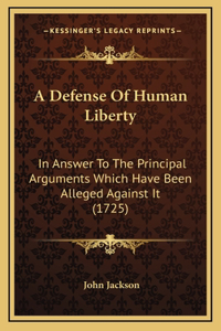 A Defense Of Human Liberty