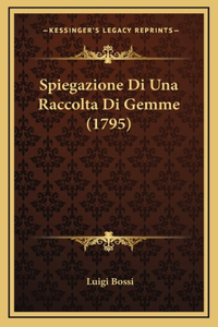 Spiegazione Di Una Raccolta Di Gemme (1795)