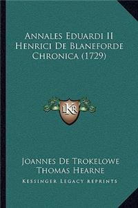 Annales Eduardi II Henrici De Blaneforde Chronica (1729)