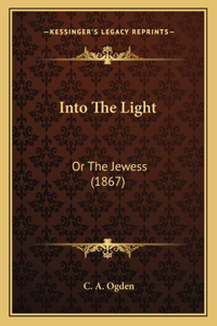 Into The Light