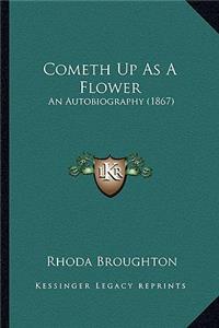 Cometh Up As A Flower