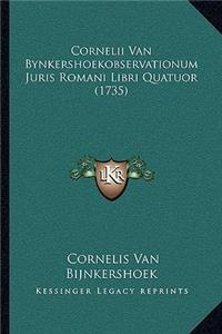 Cornelii Van Bynkershoekobservationum Juris Romani Libri Quatuor (1735)