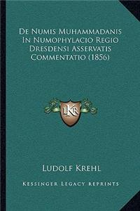 De Numis Muhammadanis In Numophylacio Regio Dresdensi Asservatis Commentatio (1856)