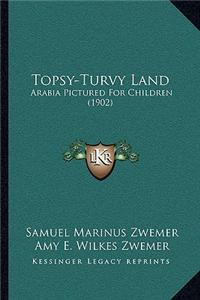 Topsy-Turvy Land