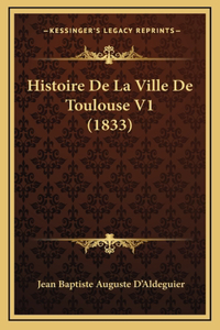 Histoire de La Ville de Toulouse V1 (1833)