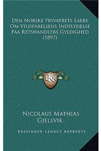 Den Norske Privatrets Laere Om Vildfarelsens Indflydelse Paa Retshandlers Gyldighed (1897)