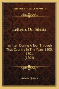 Lettrers On Silesia