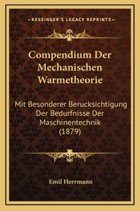 Compendium Der Mechanischen Warmetheorie