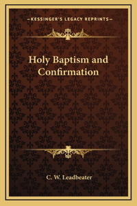 Holy Baptism and Confirmation