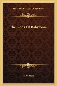 The Gods Of Babylonia