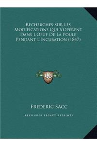Recherches Sur Les Modifications Qui S'Operent Dans L'Oeuf De La Poule Pendant L'Incubation (1847)