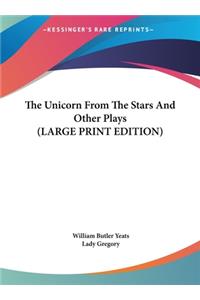 The Unicorn from the Stars and Other Plays