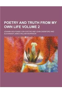 Poetry and Truth from My Own Life Volume 2