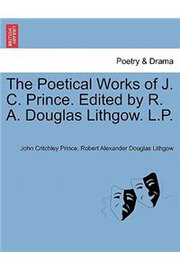 Poetical Works of J. C. Prince. Edited by R. A. Douglas Lithgow. L.P. Vol. I