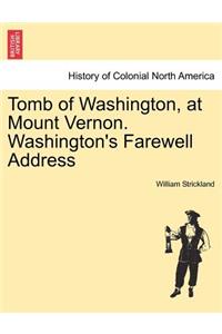 Tomb of Washington, at Mount Vernon. Washington's Farewell Address