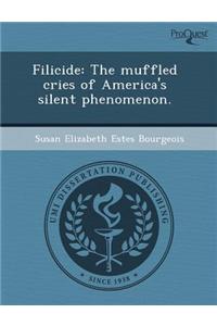 Filicide: The Muffled Cries of America's Silent Phenomenon