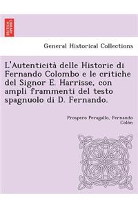 L'Autenticità delle Historie di Fernando Colombo e le critiche del Signor E. Harrisse, con ampli frammenti del testo spagnuolo di D. Fernando.